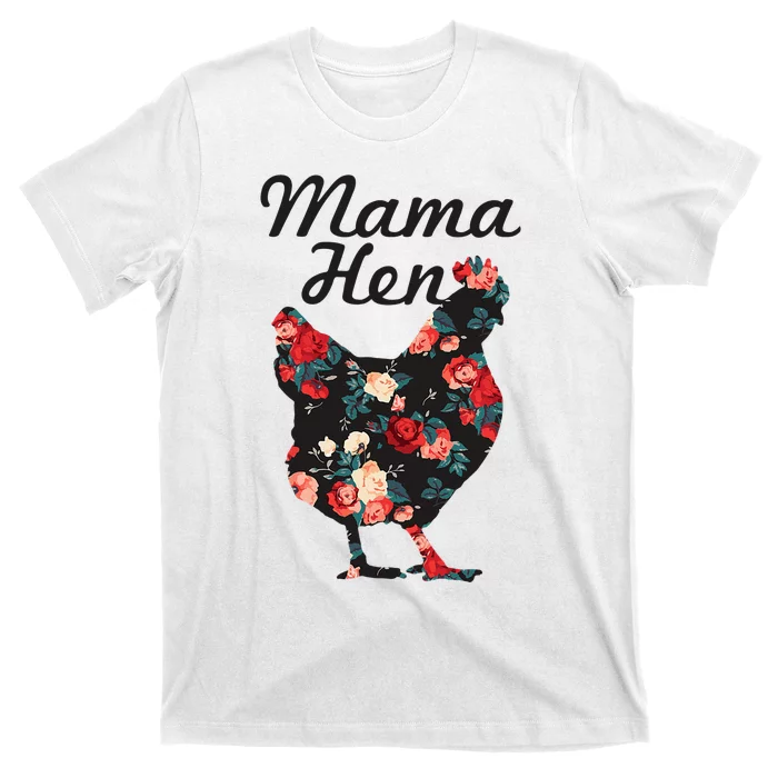 Mama Hen Funny Mother's Day Chicken Mom Farmer Farm T-Shirt