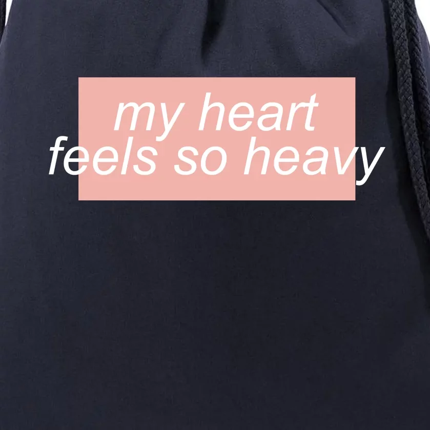 My Heart Feels So Heavy Drawstring Bag