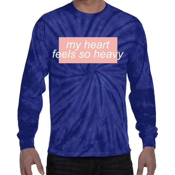 My Heart Feels So Heavy Tie-Dye Long Sleeve Shirt