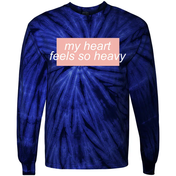 My Heart Feels So Heavy Tie-Dye Long Sleeve Shirt