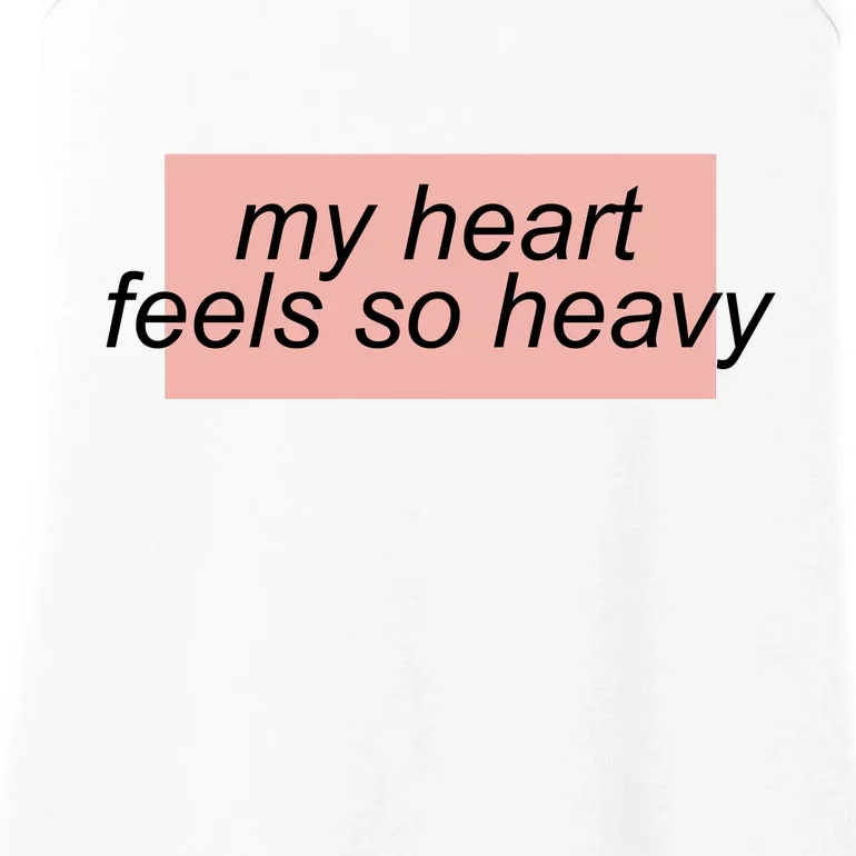 My Heart Feels So Heavy Ladies Essential Tank