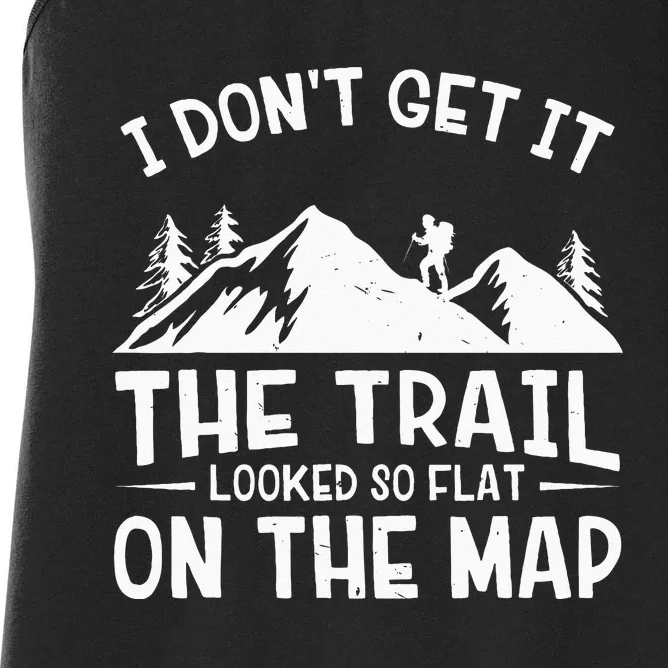 Mountain Hiking Funny The Trail Looked So Flat On The Map Women's Racerback Tank