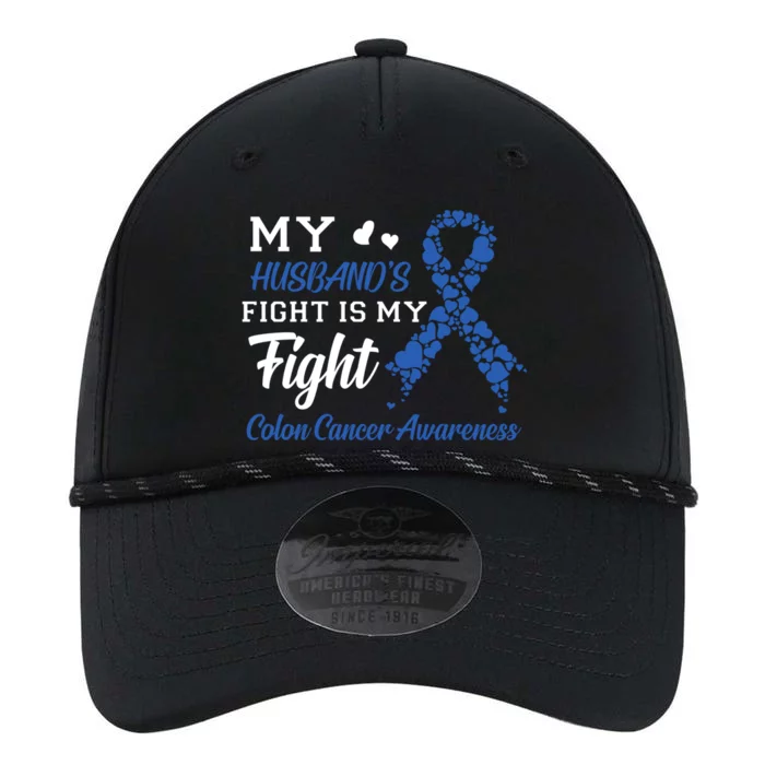 My Husband's Fight Is My Fight Colon Cancer Awareness Gift Performance The Dyno Cap