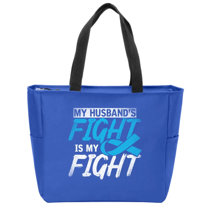 My Husbands Fight Is My Fight Prostate Cancer Awareness Gift Zip Tote Bag