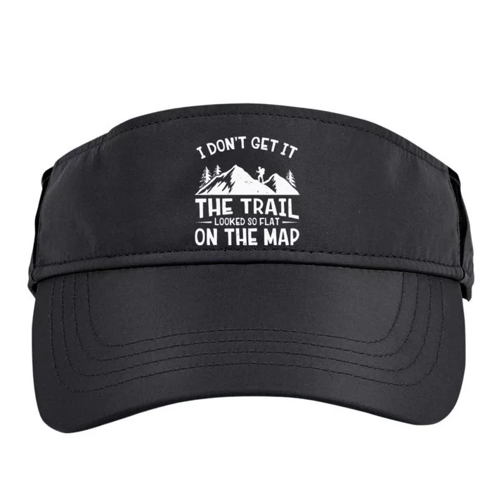 Mountain Hiking Funny The Trail Looked So Flat On The Map Adult Drive Performance Visor