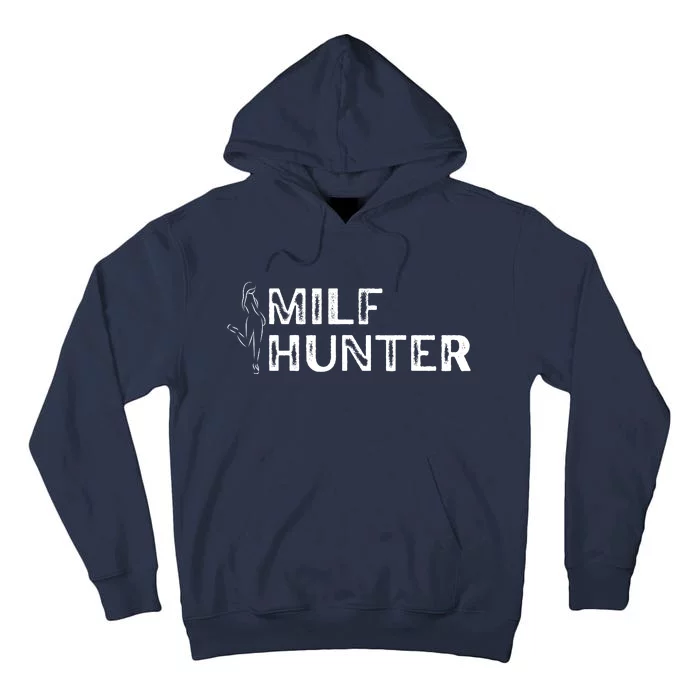 Milf Hunter Funny Adult Humor Gift Tall Hoodie