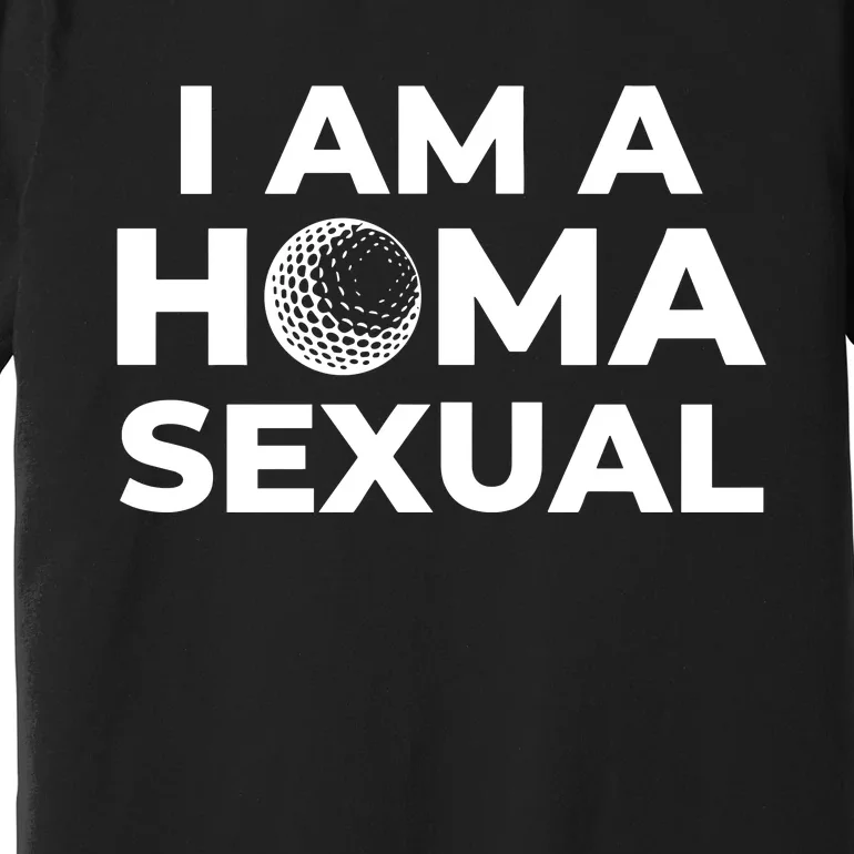 Max Homa Fans I Am A Homasexual Premium T-Shirt