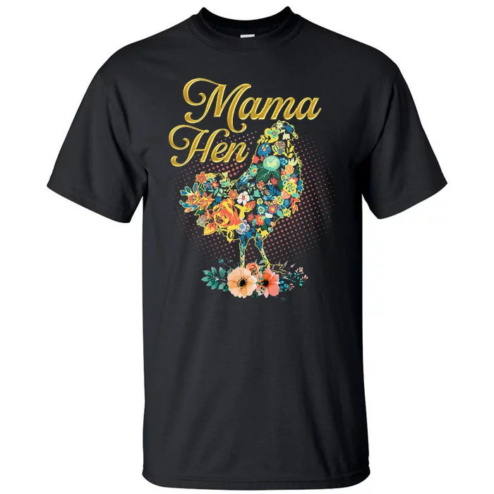 Mama Hen Funny Mother's Day Chicken Mom Farmer Farm Tall T-Shirt