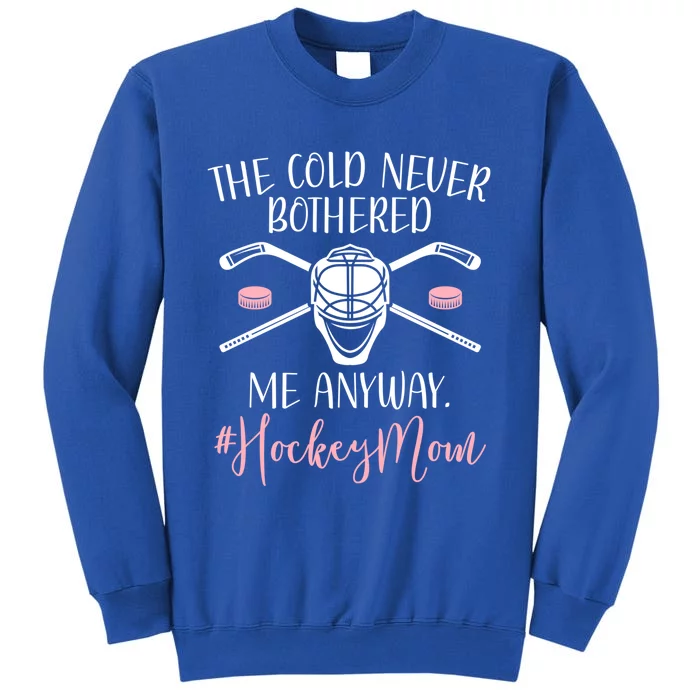 Mom Hockey Goaltender Mom Great Gift Tall Sweatshirt