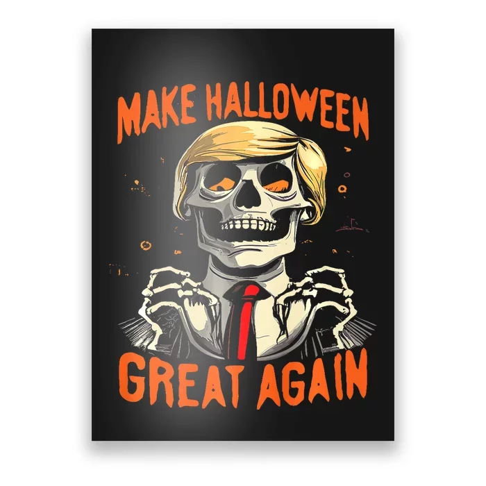 Make Halloween Great Again Donald Trump Funny Skeleton Poster