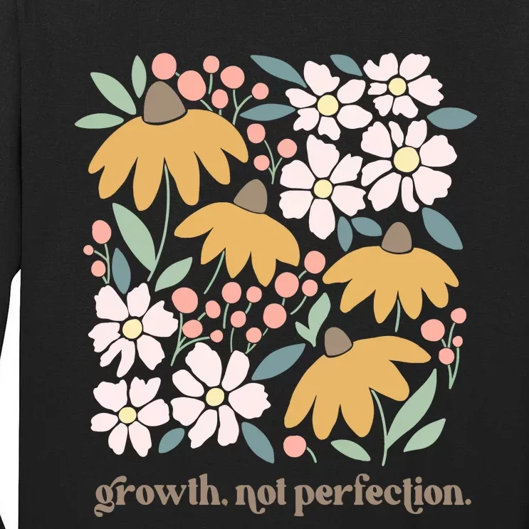 Mental Health Growth Not Perfection Tall Long Sleeve T-Shirt