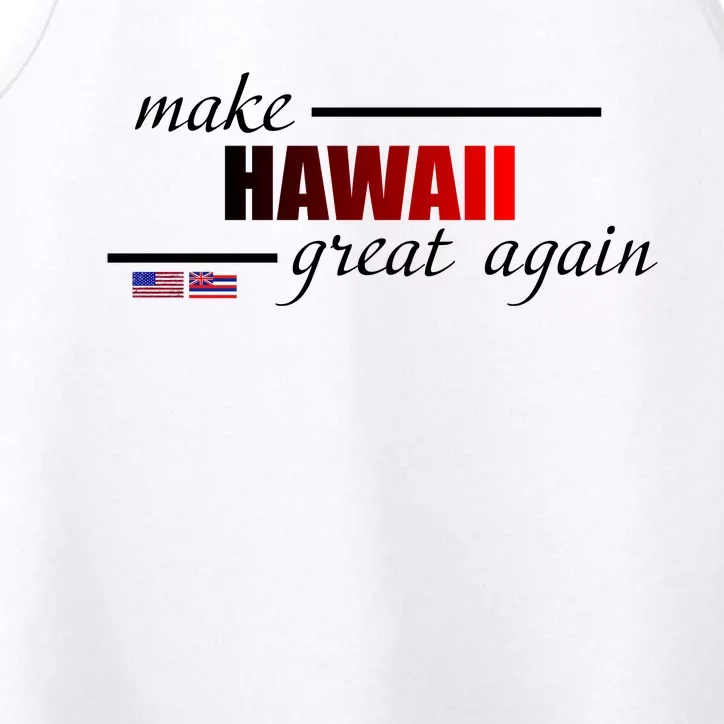 Make Hawaii Great Again Performance Tank