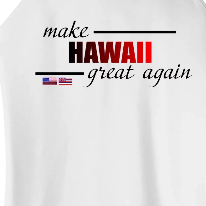 Make Hawaii Great Again Women’s Perfect Tri Rocker Tank