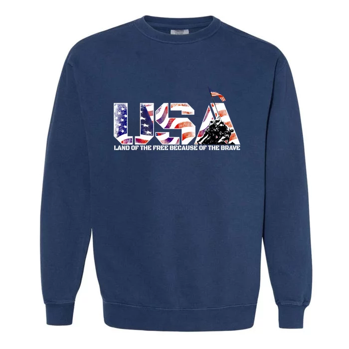 Military Humor Gift Land Of The Free And The Home Of The Brave Gift Garment-Dyed Sweatshirt