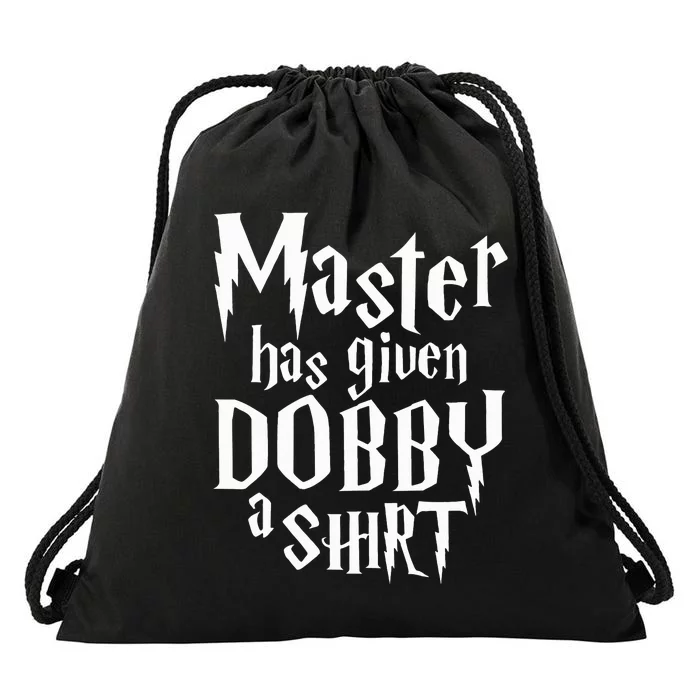 Master Has Given Dobby A  Funny Dobby Gift Drawstring Bag