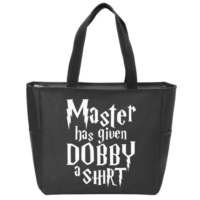 Master Has Given Dobby A  Funny Dobby Gift Zip Tote Bag