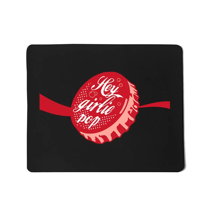 Middleclassfancy Hey Girlie Soda Mousepad