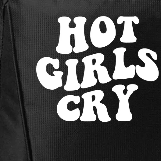 Meme Hot Girls Cry Groovy Shirt Funny Hot Girl Cry Tee City Backpack