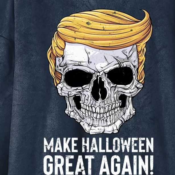 Make Halloween Great Again Funny Trump Funny Gift Skull Gift Hooded Wearable Blanket