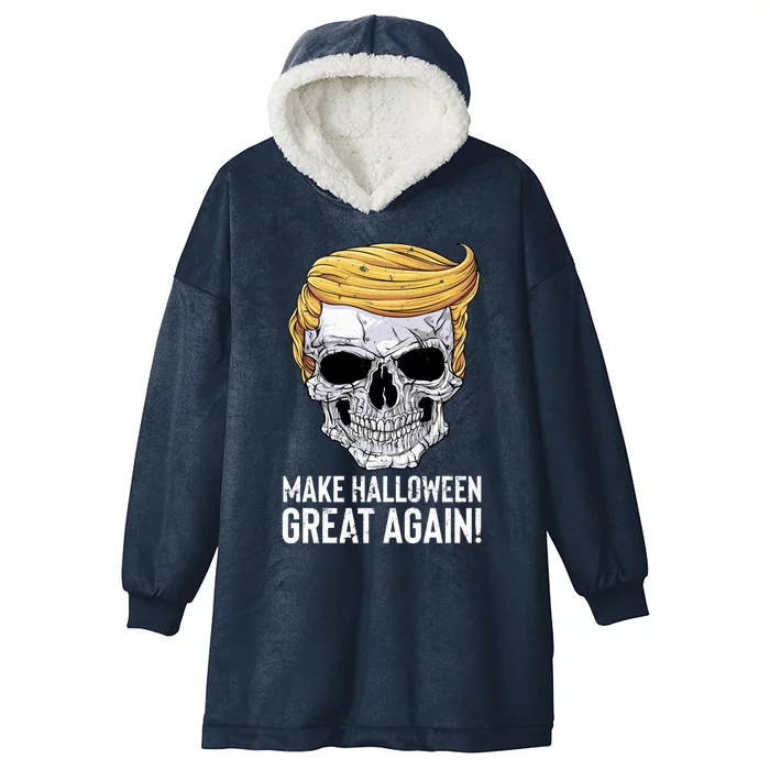 Make Halloween Great Again Funny Trump Funny Gift Skull Gift Hooded Wearable Blanket