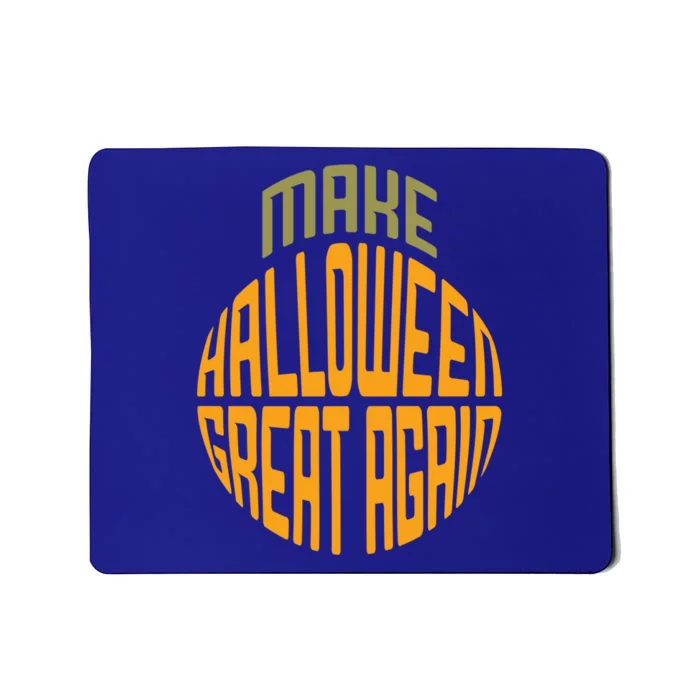 Make Halloween Great Again Funny Trick Or Treat Gift Mousepad