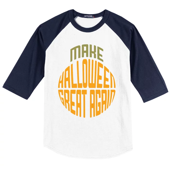 Make Halloween Great Again Funny Trick Or Treat Gift Baseball Sleeve Shirt