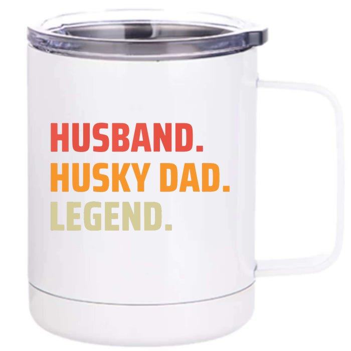 Men Husband Husky Dad Legend Siberian Huskies Dog Dad Father Front & Back 12oz Stainless Steel Tumbler Cup