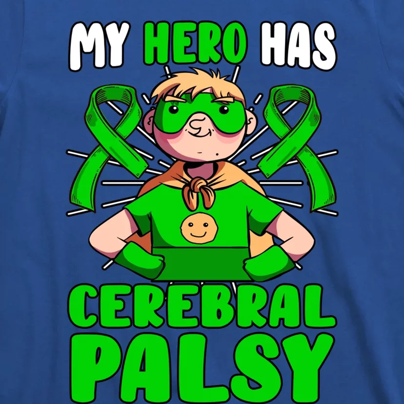 My Hero Has Cerebral Palsy Patient Cp Green Awareness Ribbon Great Gift T-Shirt