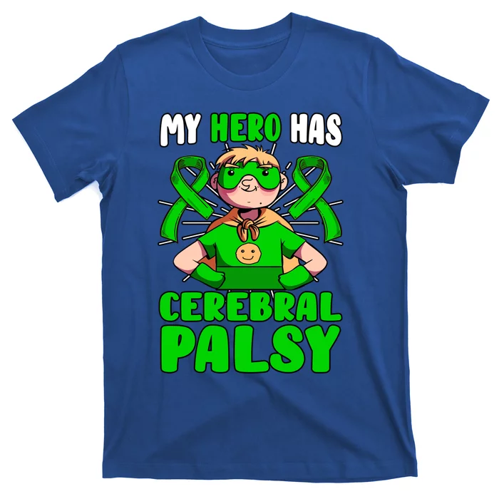 My Hero Has Cerebral Palsy Patient Cp Green Awareness Ribbon Great Gift T-Shirt