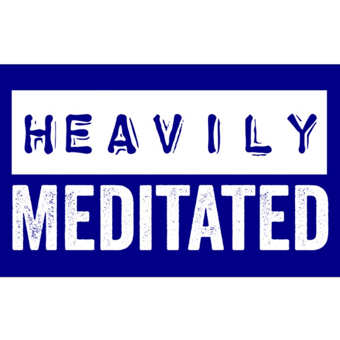 Meditation Humor Heavily Meditated Mindfulness Funny Gift Bumper Sticker