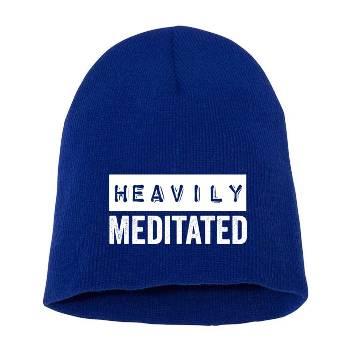 Meditation Humor Heavily Meditated Mindfulness Funny Gift Short Acrylic Beanie