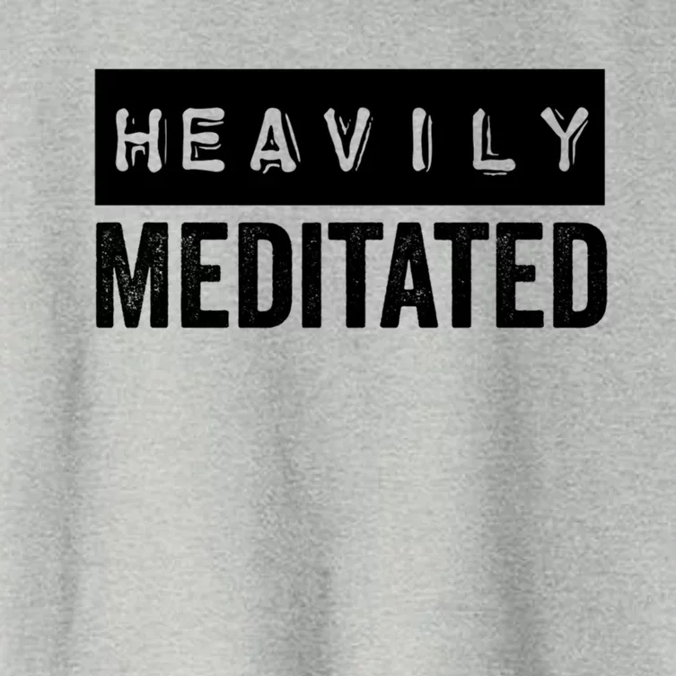 Meditation Humor Heavily Meditated Mindfulness Funny Gift Women's Crop Top Tee