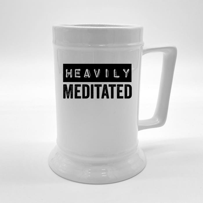 Meditation Humor Heavily Meditated Mindfulness Funny Gift Front & Back Beer Stein