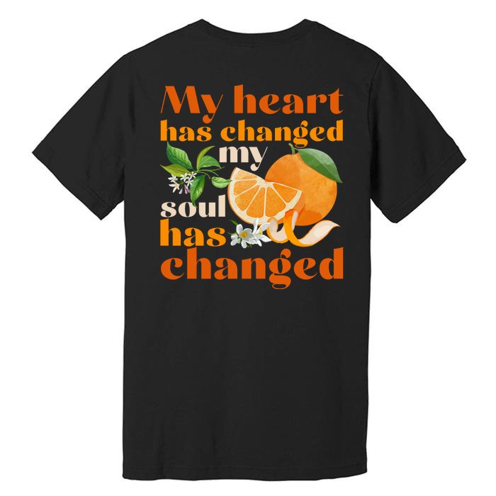 My Heart Has Changed My Soul Has Changed Front & Back Front & Back Premium T-Shirt