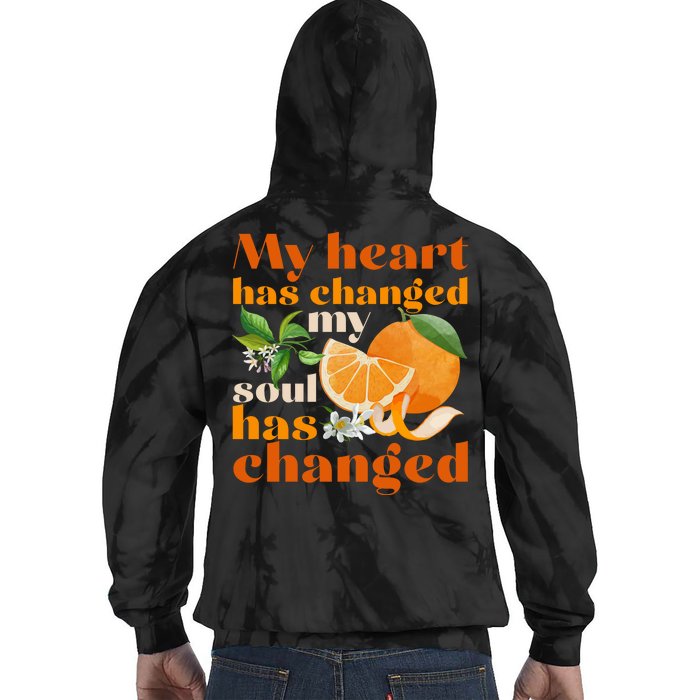 My Heart Has Changed My Soul Has Changed Front & Back Front & Back Tie Dye Hoodie