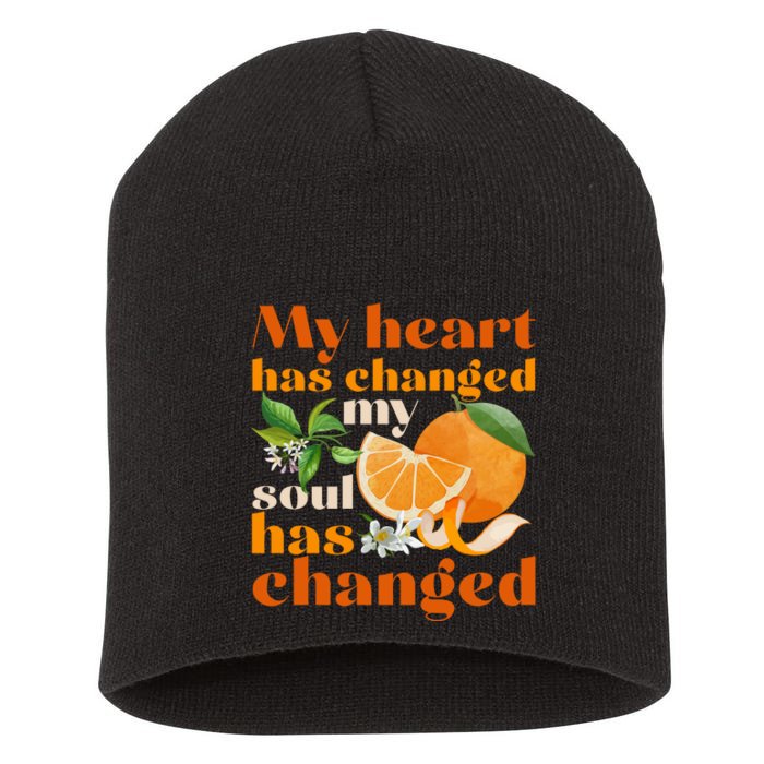 My Heart Has Changed My Soul Has Changed Front & Back Front & Back Short Acrylic Beanie