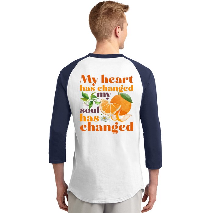 My Heart Has Changed My Soul Has Changed Front & Back Front & Back Baseball Sleeve Shirt