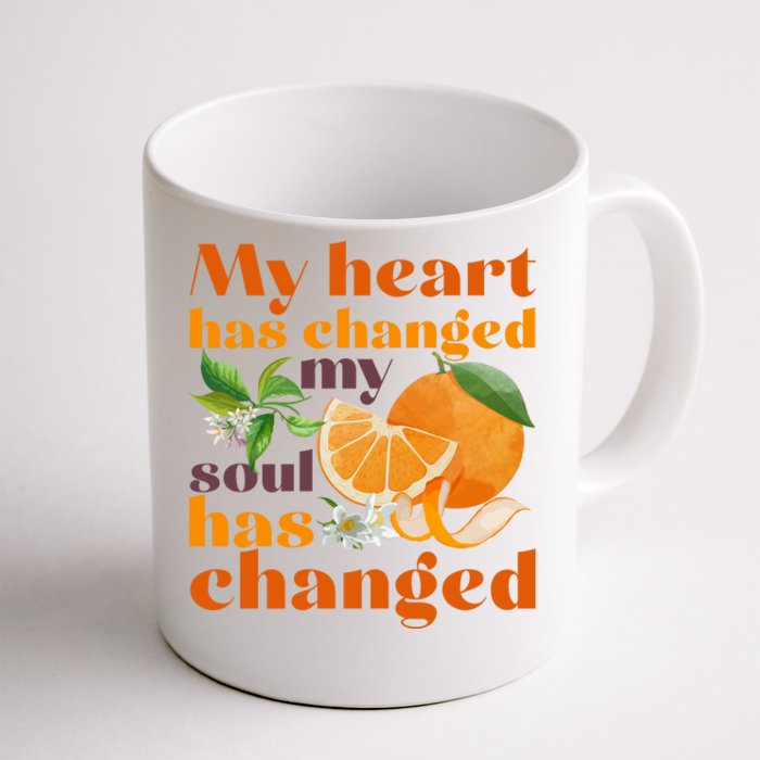 My Heart Has Changed My Soul Has Changed Front & Back Front & Back Coffee Mug