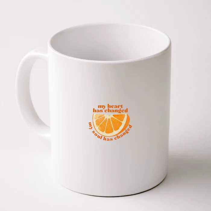 My Heart Has Changed My Soul Has Changed Front & Back Front & Back Coffee Mug