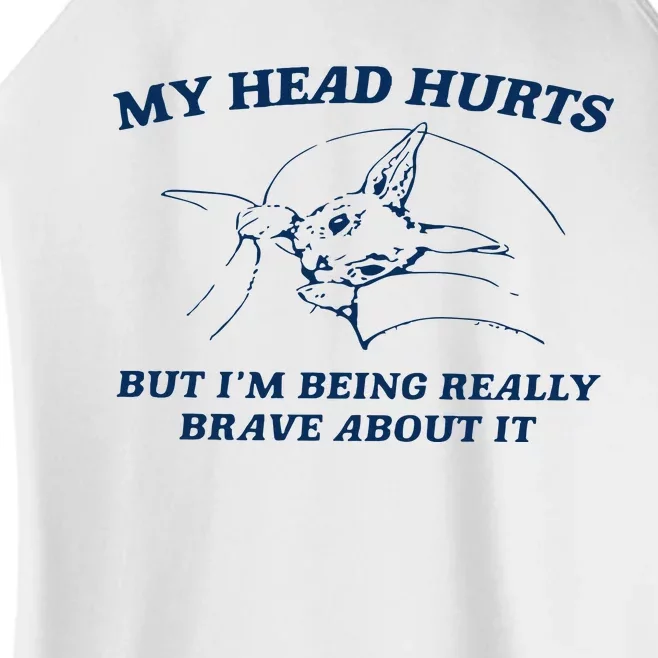 My Head Hurts But IM Being Brave Women’s Perfect Tri Rocker Tank