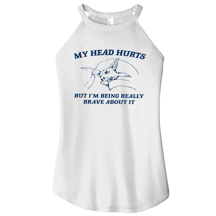 My Head Hurts But IM Being Brave Women’s Perfect Tri Rocker Tank