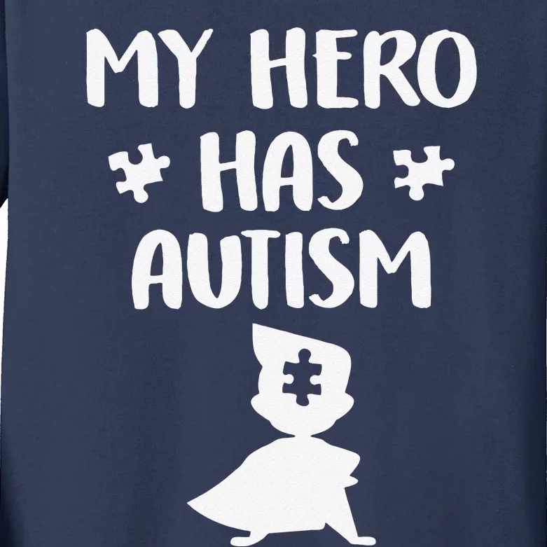 My Hero Has Autism Autism Awareness Month Superhero Kids Long Sleeve Shirt