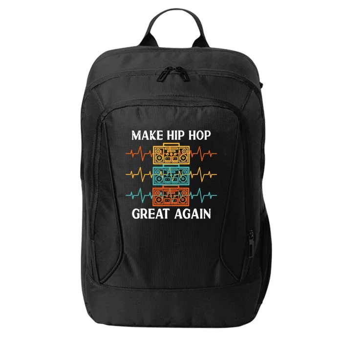 Make Hip Hop Great Again For 90s Dancing I Love Hip Hop City Backpack