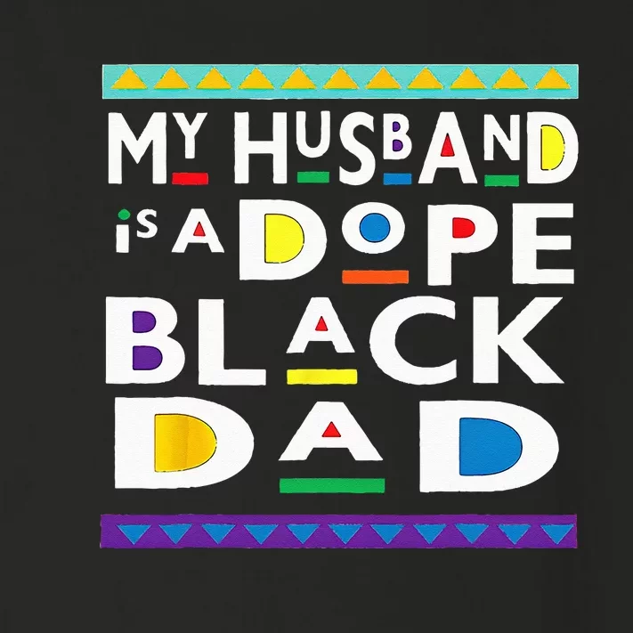 My Husband Is A Dope Black Dad Happy Fathers Day Toddler Long Sleeve Shirt