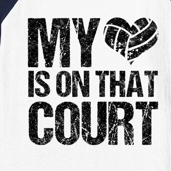 My Heart Is On That Court Volleyball Mom Distressed Great Gift Baseball Sleeve Shirt