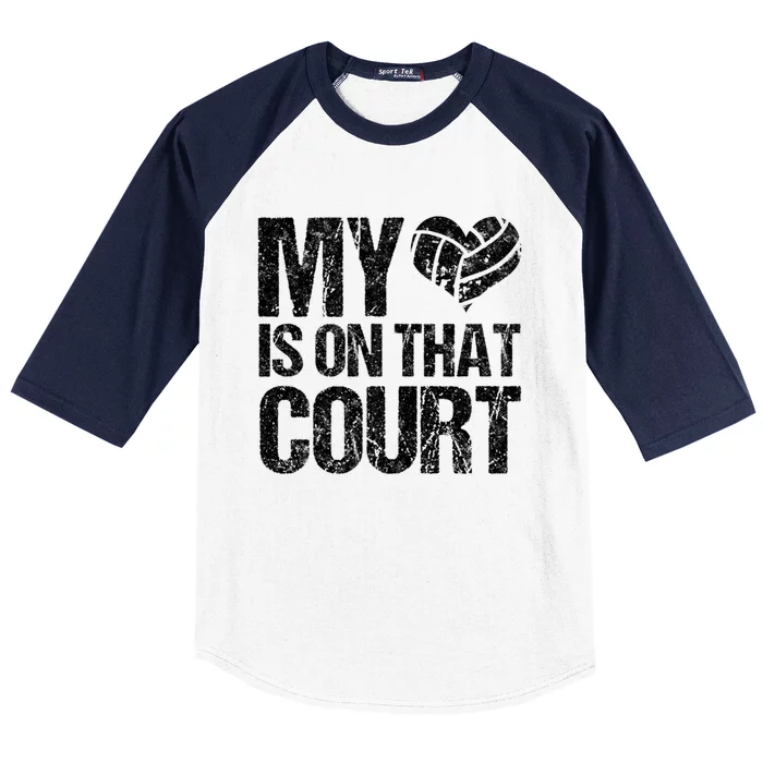 My Heart Is On That Court Volleyball Mom Distressed Great Gift Baseball Sleeve Shirt