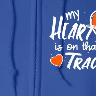 My Heart Is On That Track Gift Track And Field Mom Gift Full Zip Hoodie