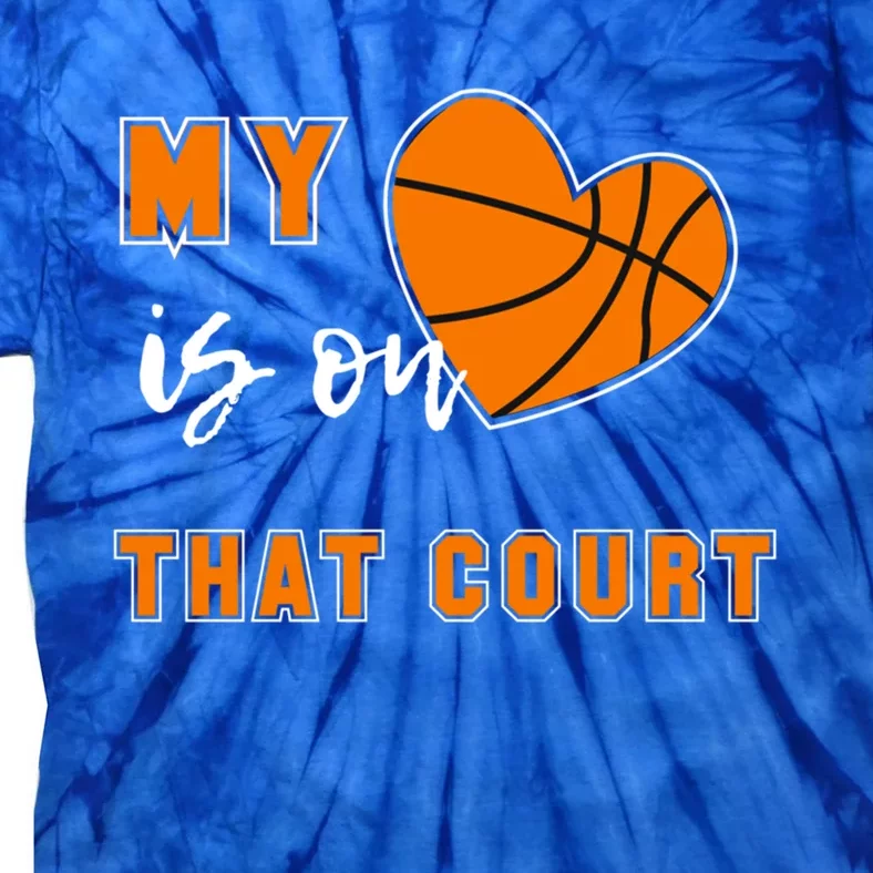 My Heart Is On That Court Basketball Mom Funny Gift Tie-Dye T-Shirt