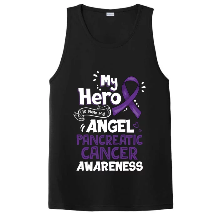 My Hero Is Now My Angel Pancreatic Cancer Awareness Funny Gift Performance Tank