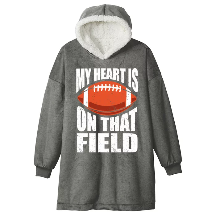 My Heart Is On That Field American Football Mom Dad Cute Gift Hooded Wearable Blanket